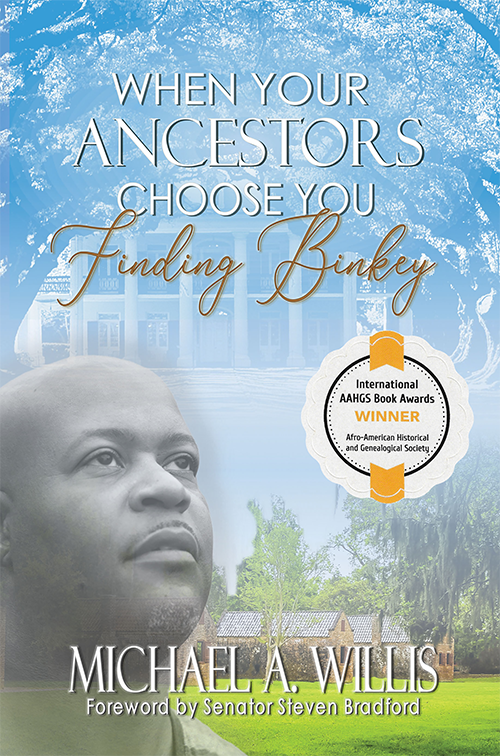 Book entitled When Your ANCESTORS Choose You by Michael A. Willis