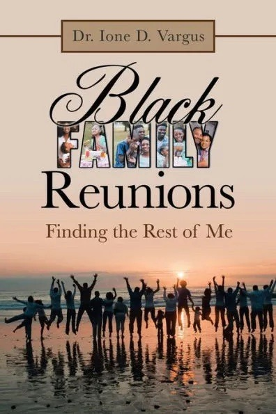 Book entitled Black Reunions by Dr. Ione D. Vargus